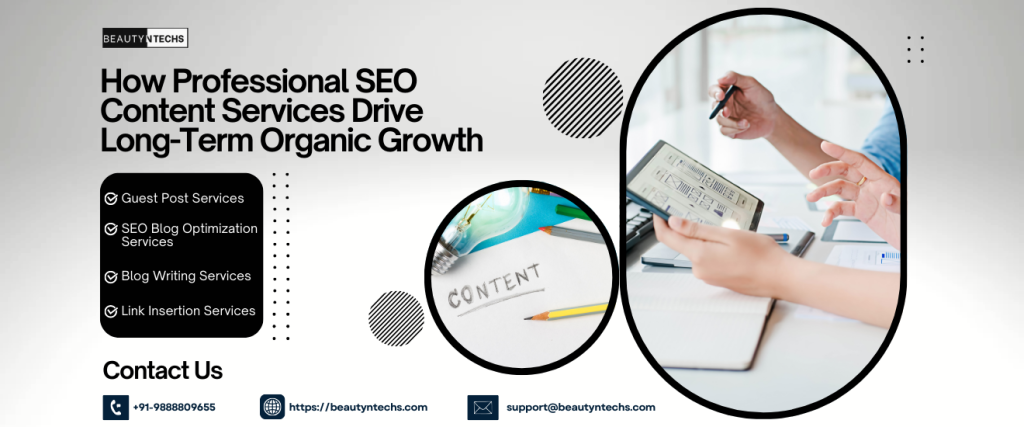 How Professional SEO Content Services Drive Long-Term Organic Growth